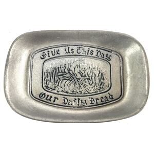 Give Us This Day Our Daily Bread Pewter Tray The Olde Bradford Co Troy, PA 6x9”